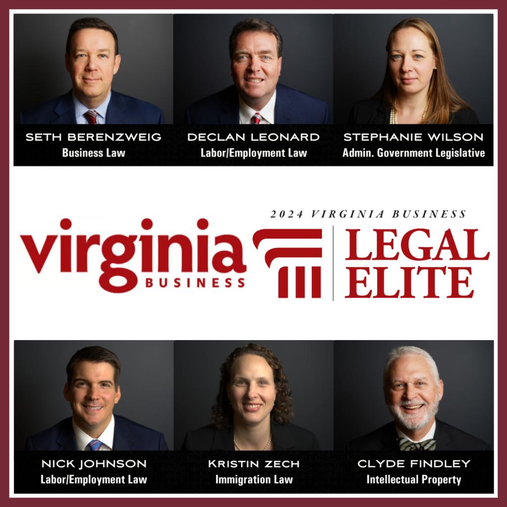 A graphic with the Virginia Business logo and the 2024 Virginia Business Legal Elite award graphic that recognizes the six attorneys who received the award: Seth Berenzweig, Declan Leonard, Stephanie Wilson, Nicholas Johnson, Kristin Zech, and Clyde E. Findley