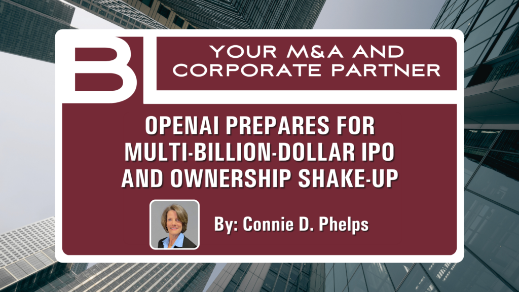 Title Card that says: BL: Your M&A and Corporate Partner. OpenAI Prepares for Multi-Billion-Dollar IPO and Ownership Shake-Up